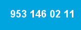 953 146 02 11 953 146 02 11